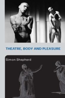 Theatre, Body and Pleasure