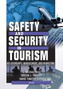 Safety and Security in Tourism : Relationships, Management, and Marketing