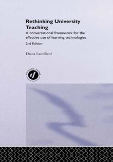 Rethinking University Teaching : A Conversational Framework for the Effective Use of Learning Technologies