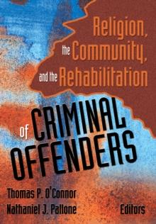 Religion, the Community, and the Rehabilitation of Criminal Offenders