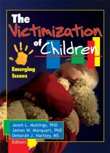 The Victimization of Children : Emerging Issues