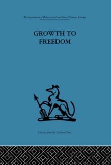 Growth to Freedom : The Psychosocial Treatment of Delinquent Youth