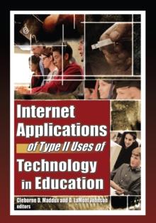 Internet Applications of Type II Uses of Technology in Education