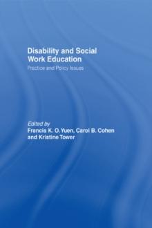 Disability and Social Work Education : Practice and Policy Issues