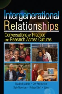 Intergenerational Relationships : Conversations on Practice and Research Across Cultures