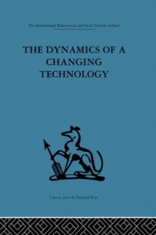 The Dynamics of a Changing Technology : A case study in textile manufacturing