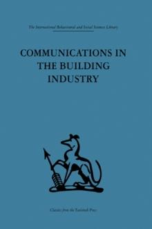 Communications in the Building Industry : The report of a pilot study