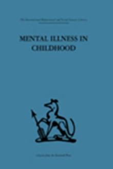 Mental Illness in Childhood : A study of residential treatment