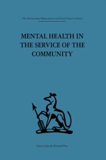 Mental Health in the Service of the Community : Volume three of a report of an international and interprofessional study group convened by the World Federation for Mental Health