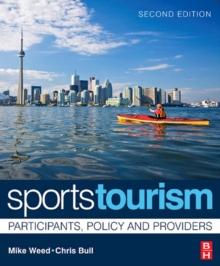 Sports Tourism : Participants, Policy and Providers