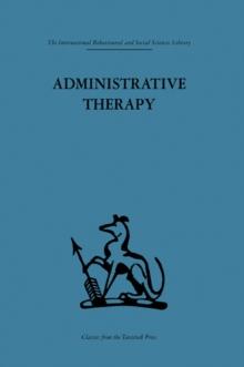 Administrative Therapy : The role of the doctor in the therapeutic community