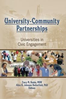 University-Community Partnerships : Universities in Civic Engagement