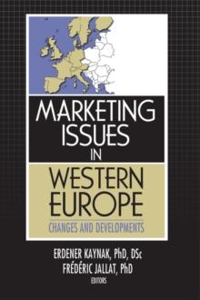 Marketing Issues in Western Europe : Changes and Developments