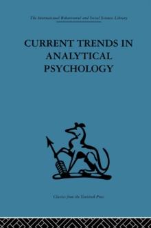 Current Trends in Analytical Psychology : Proceedings of the first international congress for analytical psychology