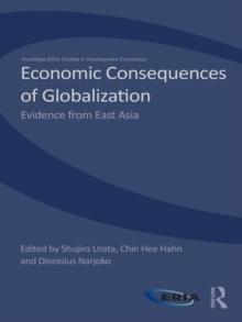 Economic Consequences of Globalization : Evidence from East Asia