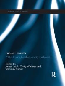 Future Tourism : Political, Social and Economic Challenges