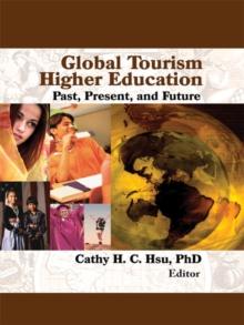 Global Tourism Higher Education : Past, Present, and Future