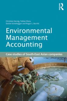 Environmental Management Accounting : Case Studies of South-East Asian Companies