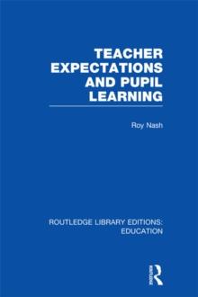 Teacher Expectations and Pupil Learning (RLE Edu N)