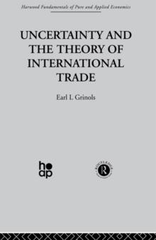 Uncertainty and the Theory of International Trade