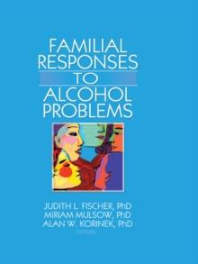 Familial Responses to Alcohol Problems