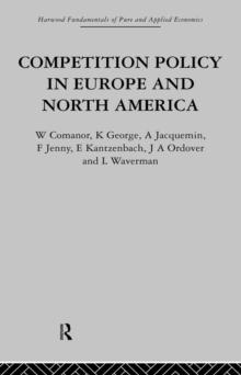 Competition Policy in Europe and North America : Economic Issues and Institutions