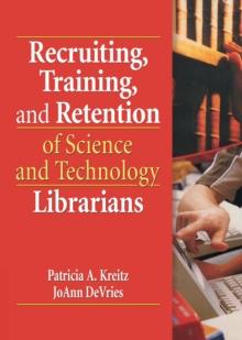 Recruiting, Training, and Retention of Science and Technology Librarians