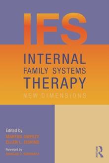 Internal Family Systems Therapy : New Dimensions