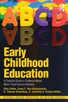 Early Childhood Education : A Practical Guide to Evidence-Based, Multi-Tiered Service Delivery