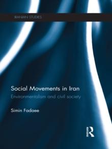 Social Movements in Iran : Environmentalism and Civil Society