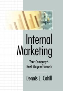 Internal Marketing : Your Company's Next Stage of Growth