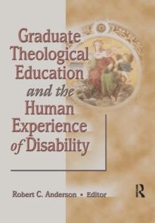 Graduate Theological Education and the Human Experience of Disability