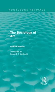 The Sociology of Art (Routledge Revivals)