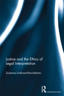 Justice and the Ethics of Legal Interpretation