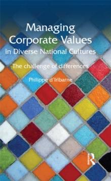 Managing Corporate Values in Diverse National Cultures : The Challenge of Differences