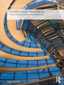 Power and Progress : International Politics in Transition