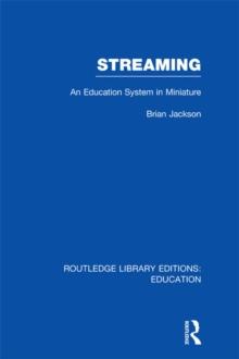 Streaming (RLE Edu L Sociology of Education) : An Education System in Miniature