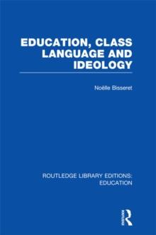 Education, Class Language and Ideology (RLE Edu L)