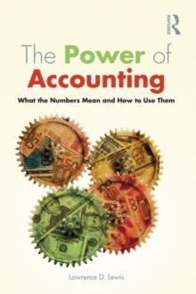 The Power of Accounting : What the Numbers Mean and How to Use Them