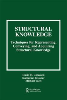 Structural Knowledge : Techniques for Representing, Conveying, and Acquiring Structural Knowledge