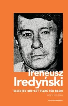 Ireneusz Iredynski : Selected One-Act Plays for Radio