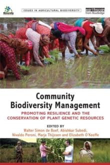 Community Biodiversity Management : Promoting resilience and the conservation of plant genetic resources