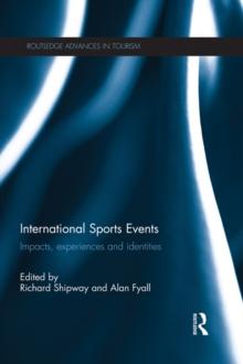 International Sports Events : Impacts, Experiences and Identities