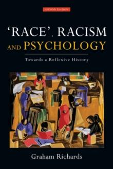 Race, Racism and Psychology : Towards a Reflexive History