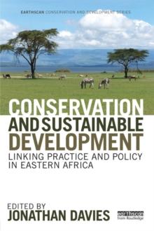 Conservation and Sustainable Development : Linking Practice and Policy in Eastern Africa