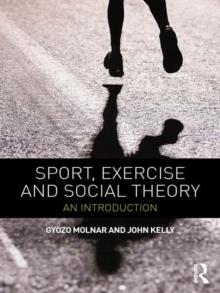 Sport, Exercise and Social Theory : An Introduction