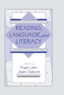 Reading, Language, and Literacy : Instruction for the Twenty-First Century