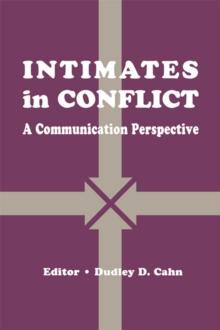 intimates in Conflict : A Communication Perspective