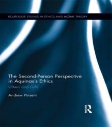 The Second-Person Perspective in Aquinas's Ethics : Virtues and Gifts