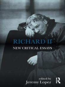 Richard II : New Critical Essays